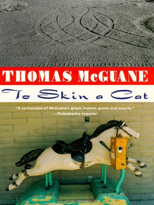 Title details for To Skin a Cat by Thomas McGuane - Available
